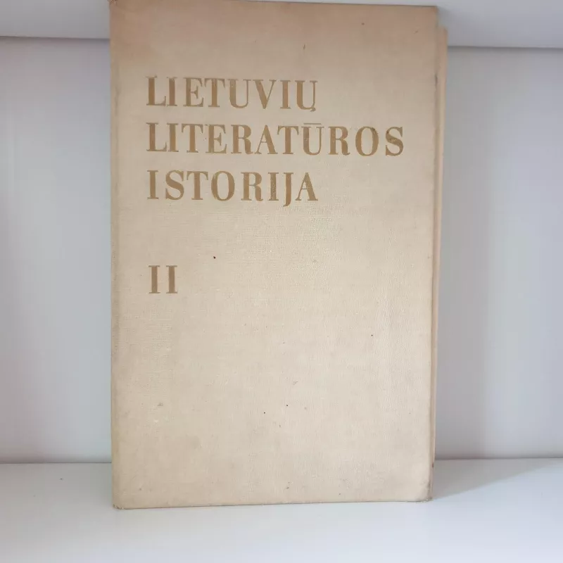 Lietuvių literatūros istorija I ir II d. - Autorių Kolektyvas, knyga