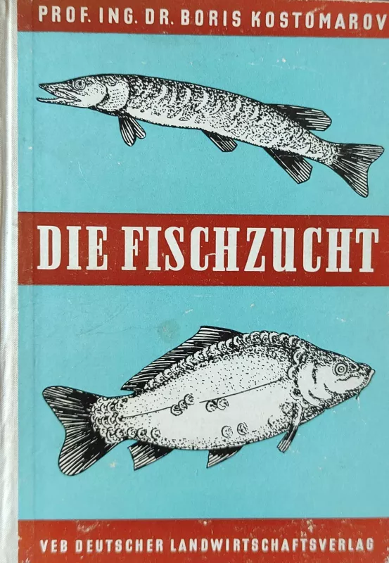 Die fischzucht - Autorių Kolektyvas, knyga