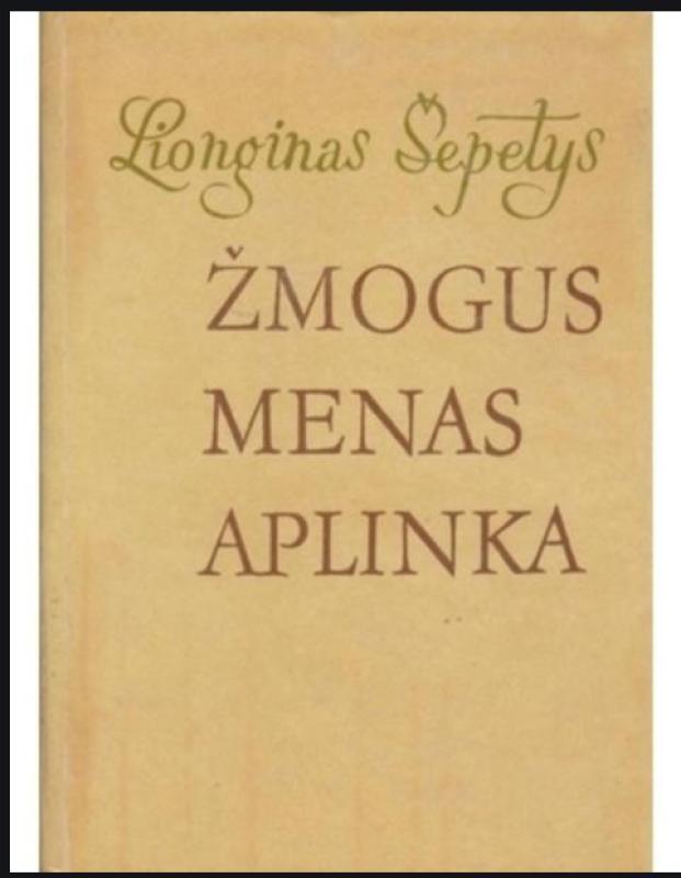 Žmogus. Menas. Aplinka - Lionginas Šepetys, knyga 3