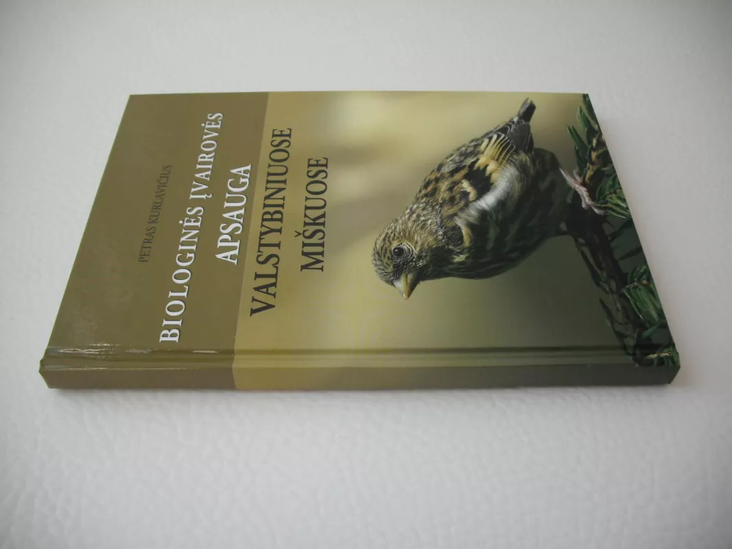 Biologinės įvairovės apsauga valstybiniuose miškuose - Petras Kurlavičius, knyga 3
