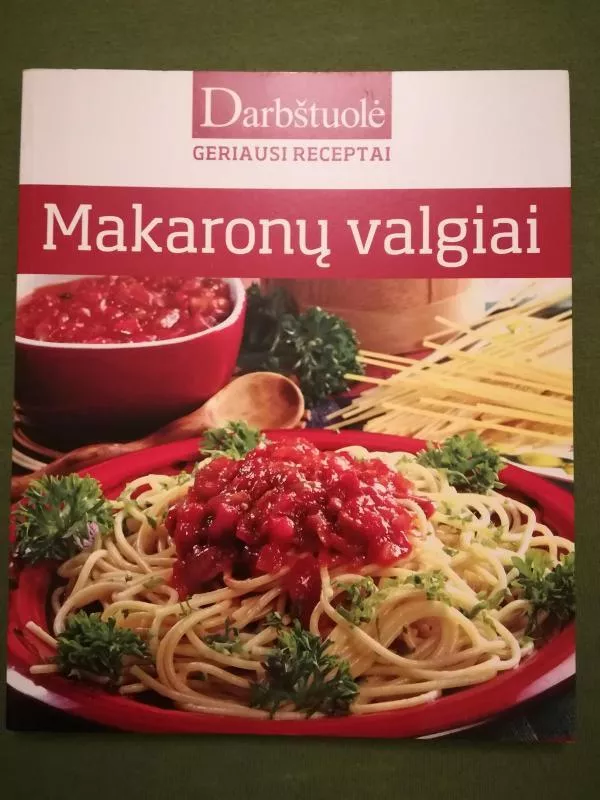 Makaronų valgiai - Autorių Kolektyvas, knyga