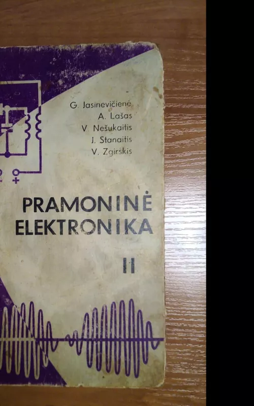 Pramoninė elektronika ( 2dalis) - Autorių Kolektyvas, knyga