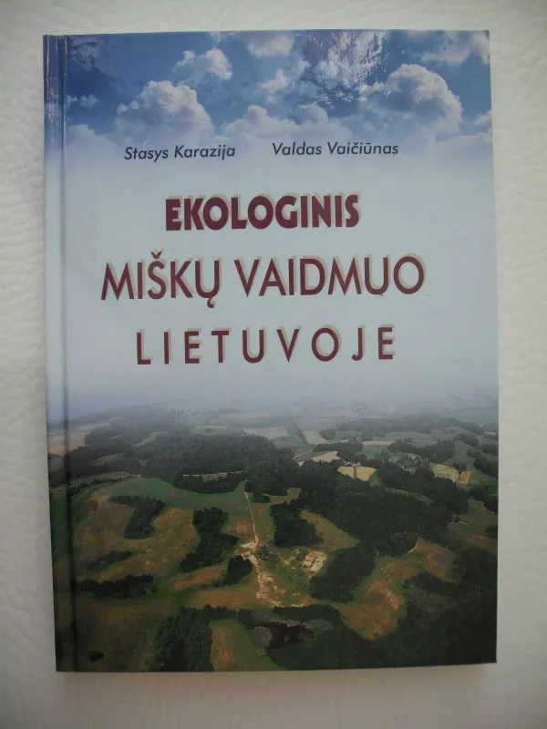 Ekologinis miškų vaidmuo Lietuvoje - Autorių Kolektyvas, knyga 2