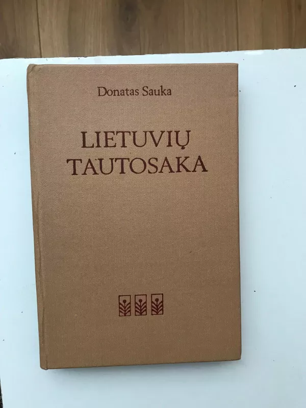 Lietuvių tautosaka : vadovėlis - Donatas Sauka, knyga