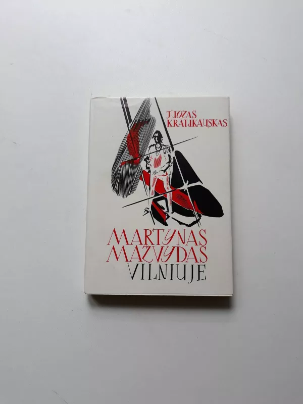 Martynas Mažvydas Vilniuje - Juozas Kralikauskas, knyga