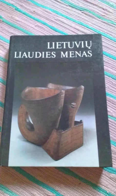 Lietuvių liaudies menas. Albumas - Autorių Kolektyvas, knyga 2