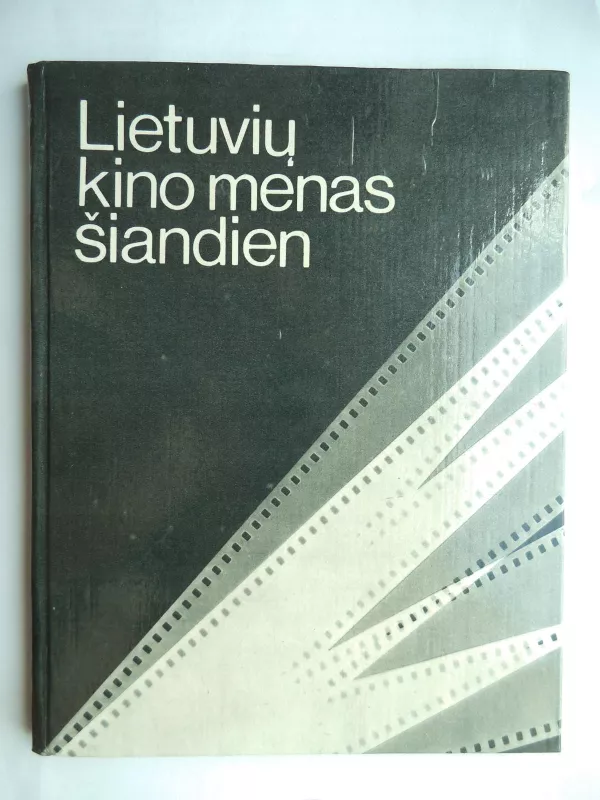 Lietuvių kino menas šiandien - Autorių Kolektyvas, knyga 3
