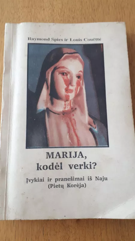 Marija, kodėl verki? - Raymond Spies, Louis  Couette, knyga 5