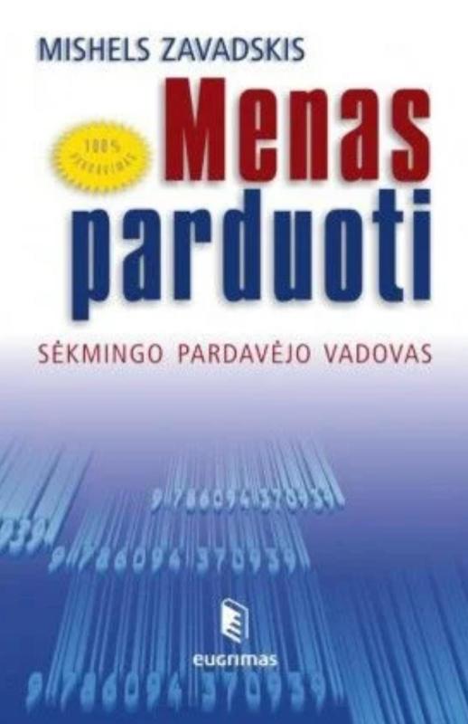 Menas parduoti: sėkmingo pardavėjo vadovas - Michaelis Zavadskis, knyga 2