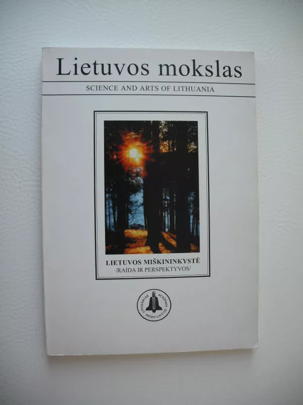 Lietuvos miškininkystė: raida ir perspektyvos - Autorių Kolektyvas, knyga
