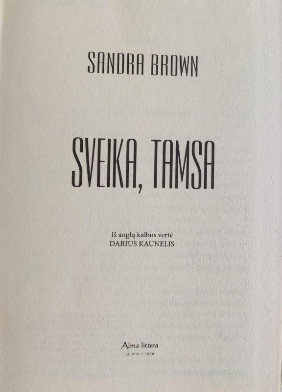 Sveika tamsa - Sandra Brown, knyga 3