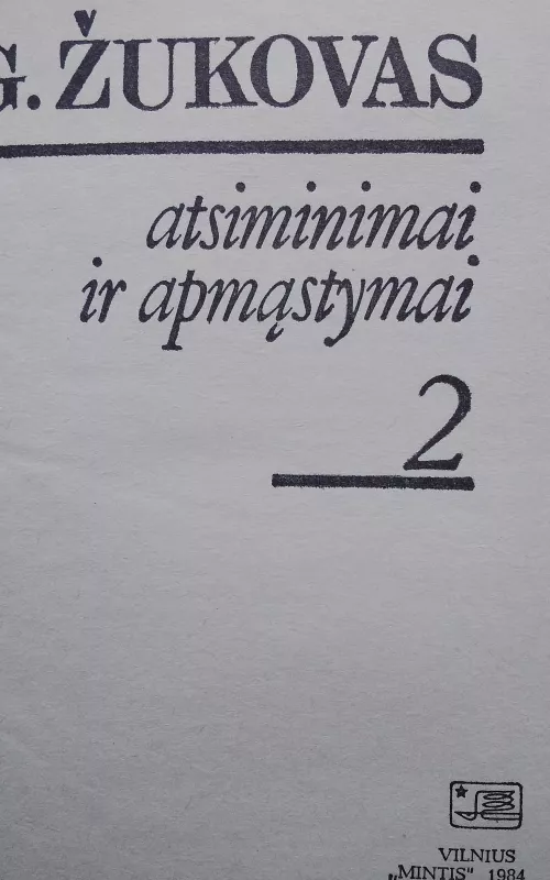 Atsiminimai ir apmąstymai (2 tomai) - G. Žukovas, knyga