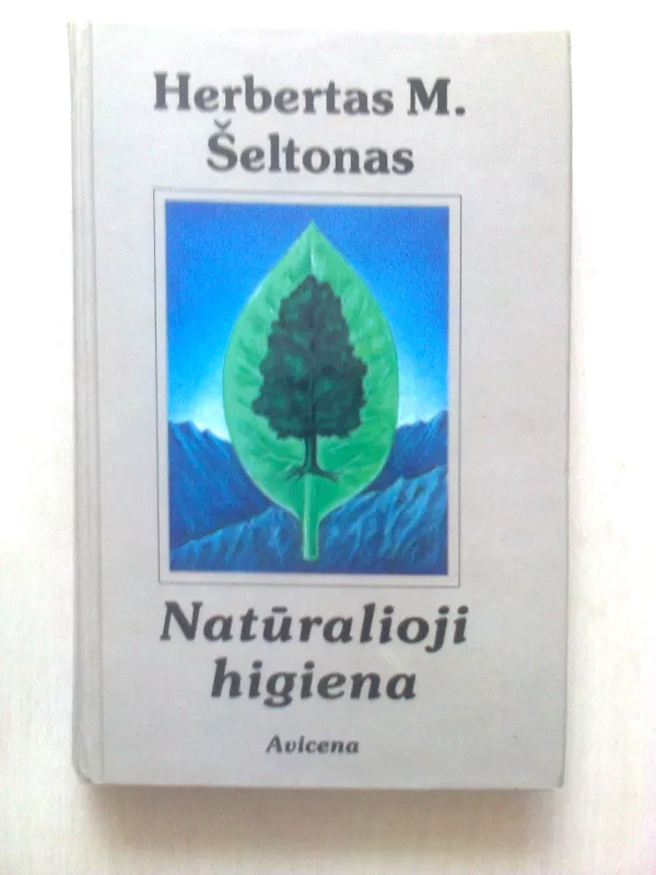 Natūralioji higiena - Herbertas M. Šeltonas, knyga