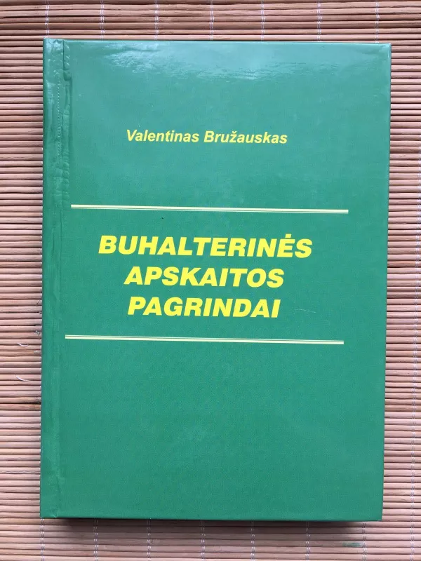 Buhalterinės apskaitos pagrindai - Valentinas Bružauskas, knyga