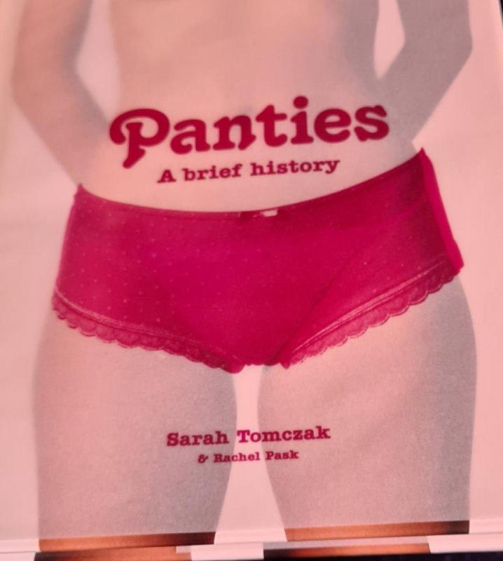 Panties. A brief history - Sarah Tomczak, knyga 2
