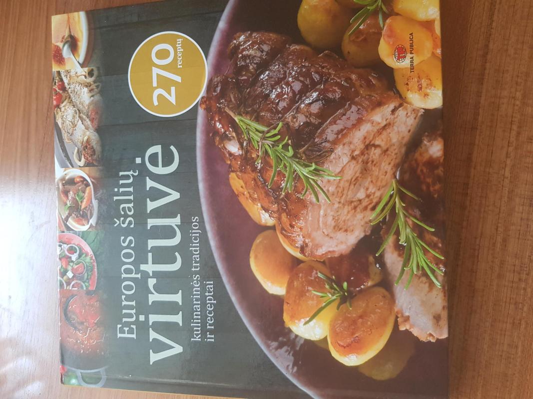 Europos šalių virtuvė. Kulinarinės tradicijos ir receptai - Autorių Kolektyvas, knyga 3