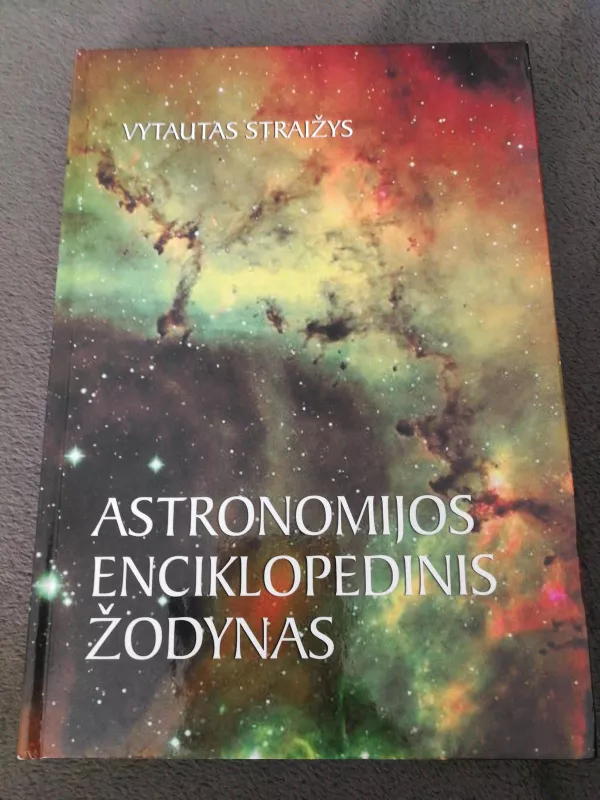Astronomijos enciklopedinis žodynas - Vytautas Straižys, knyga 3