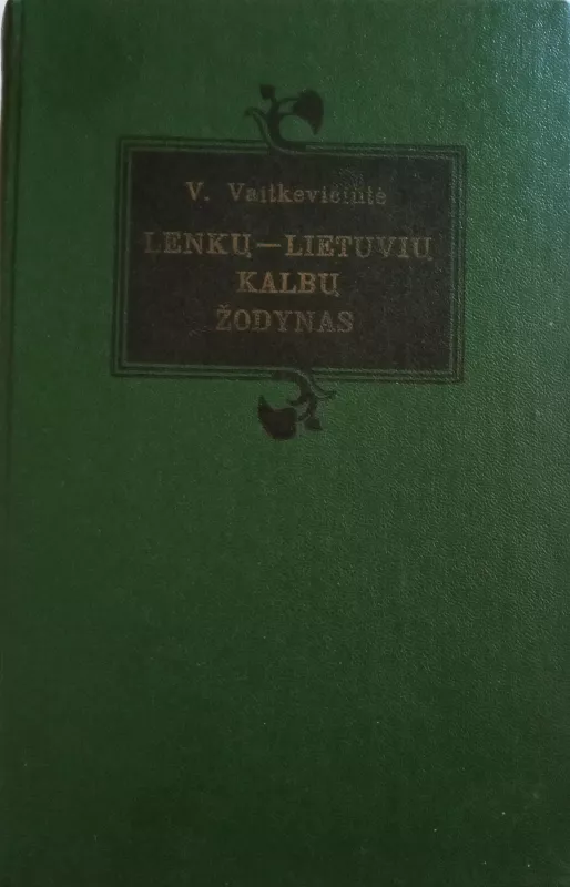 Lenkų-lietuvių kalbų žodynas - V. Vaitkevičiūtė, knyga 4