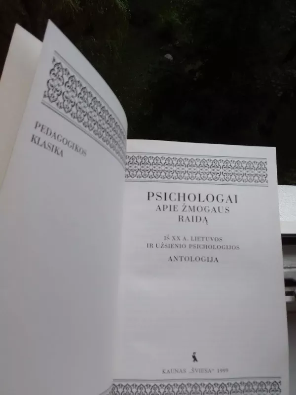 Psichologai apie žmogaus raidą, iš XX a. Lietuvos ir užsienio psichologijos, antologija - Autorių Kolektyvas, knyga 3