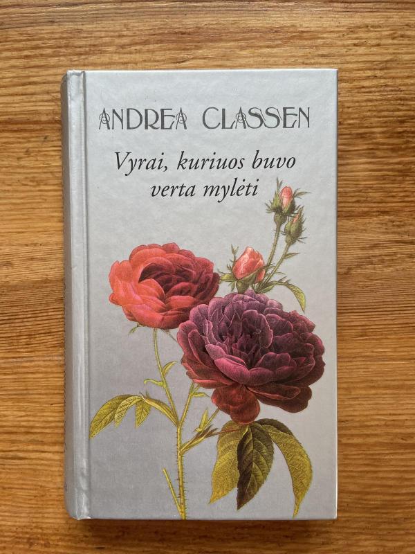 Vyrai, kuriuos buvo verta mylėti - Andrea Classen, knyga