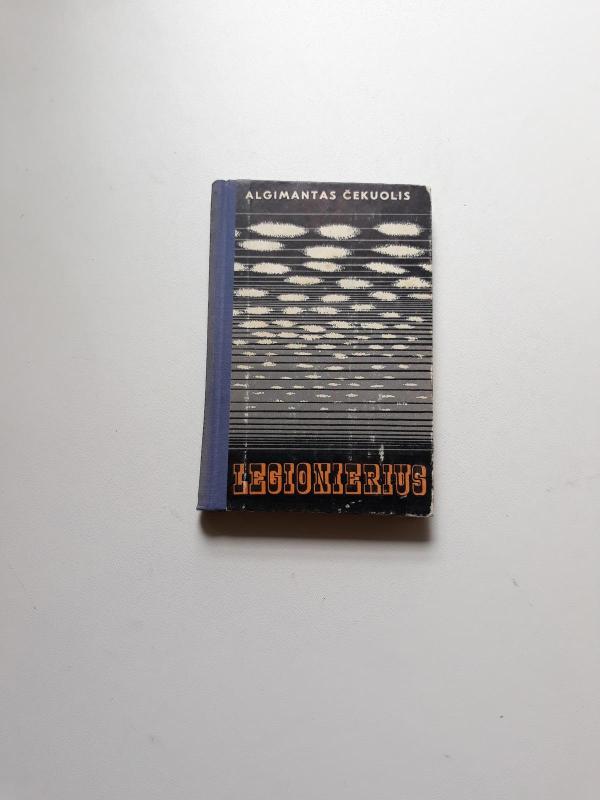 Legionierius - Algimantas Čekuolis, knyga