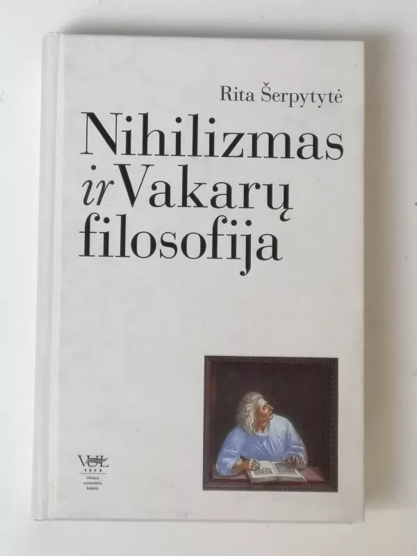 Nihilizmas ir Vakarų filosofija - Rita Šerpytytė, knyga