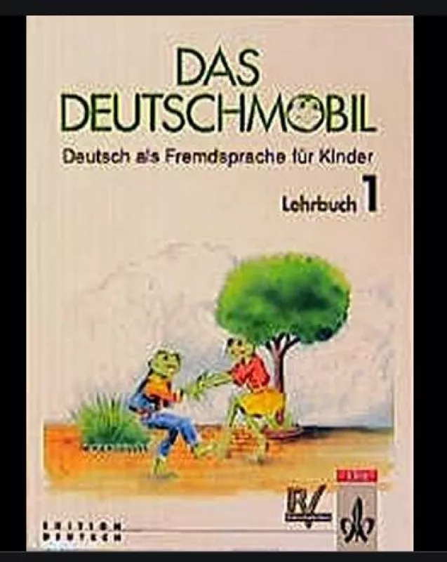 Das Deutschmobil. Deutsch als Frendsprache fur Kinder. Lehrbuch 1 - Autorių Kolektyvas, knyga