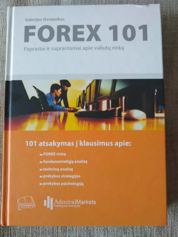 Forex 101. Paprastai ir suprantamai apie valiutų rinką - Valerijus Ovsianikas, knyga 5
