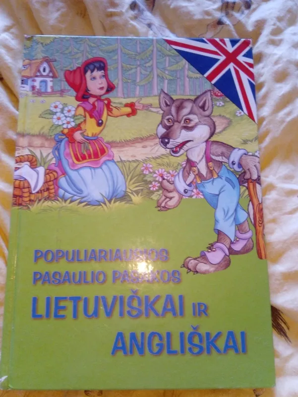 Populiariausios Pasaulio Pasakos Lietuviškai ir Angliškai - Autorių Kolektyvas, knyga