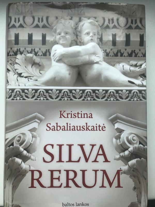 Silva rerum - Sabaliauskaitė Kristina, knyga