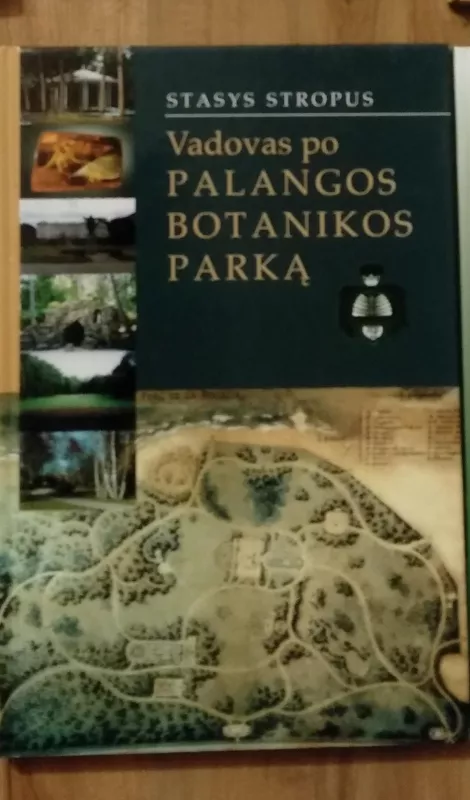 Vadovas po Palangos botanikos parką - Stasys Stropus, knyga