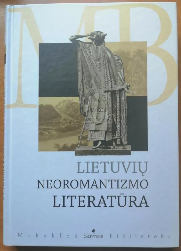 Lietuvių neoromantizmo literatūra - Agnė Iešmantaitė, knyga 3