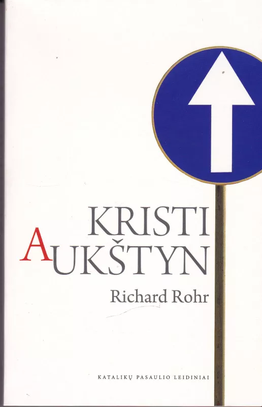 Kristi aukštyn - Richard Rohr, knyga
