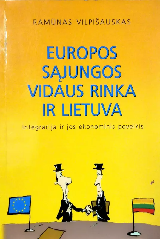 Europos Sąjungos vidaus rinka ir Lietuva - Ramūnas Vilpišauskas, knyga