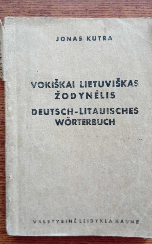 Vokiškai lietuviškas žodynėlis Deutsch-Litauisches Worterbuch - Jonas Kutra, knyga 2