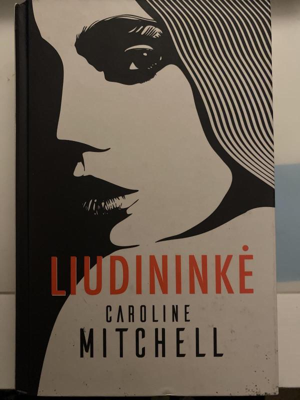 Liudininkė - Caroline Mitchell, knyga 3