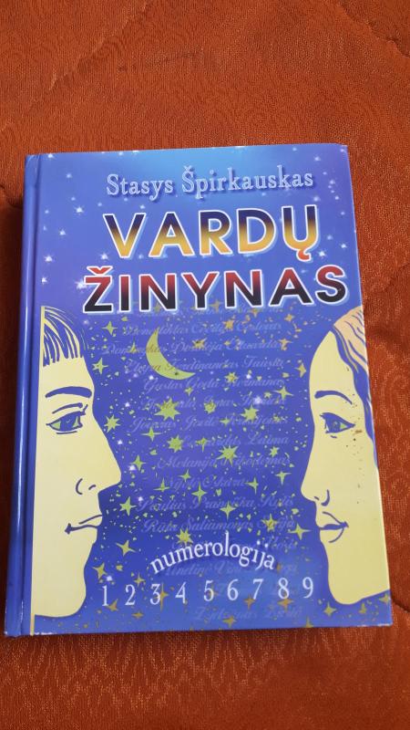 Vardų žinynas. Numerologija - Stasys Špirkauskas, knyga 4