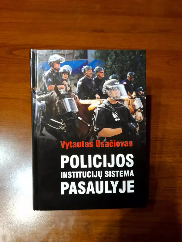 Policijos institucijų sistema pasaulyje - Vytautas Usačiovas, knyga 2