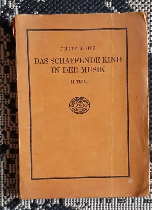 Das schaffende Kind in der Musik - Fritz Jöde, knyga 2