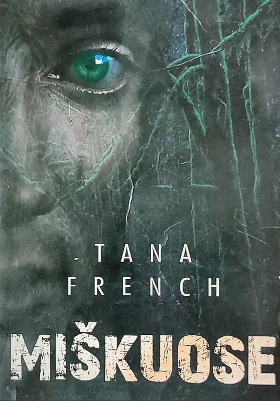 Miškuose - Tana French, knyga