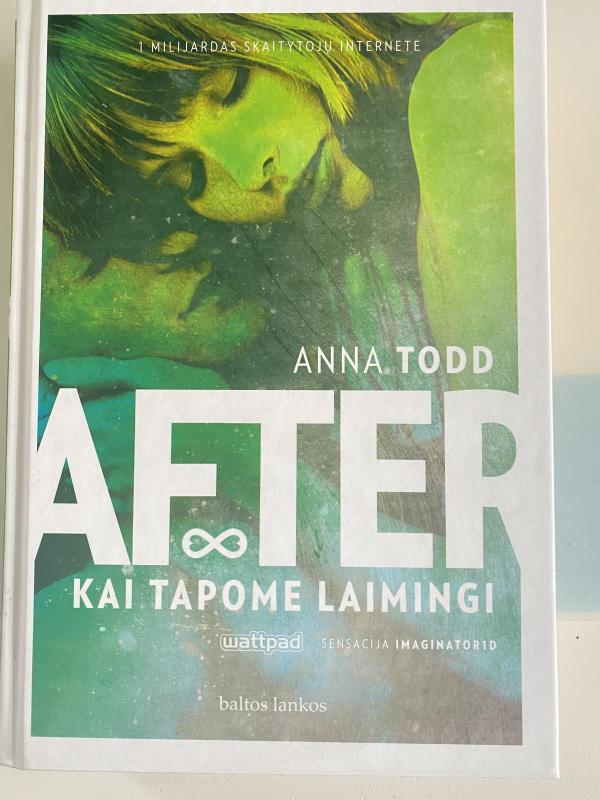 After. Kai tapome laimingi - Todd Anna, knyga 3
