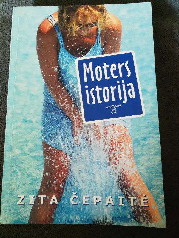 Moters istorija - Zita Čepaitė, knyga 3