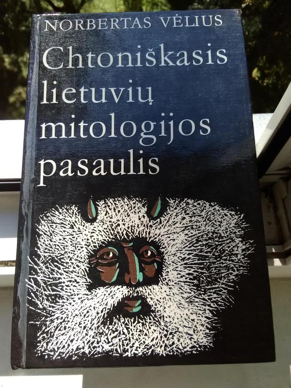 Chtoniškasis lietuvių mitologijos pasaulis: folklorinio velnio analizė - Norbertas Vėlius, knyga 5
