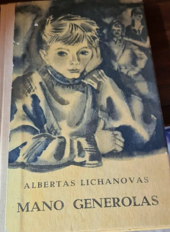 Mano generolas - Albertas Lichanovas, knyga 3