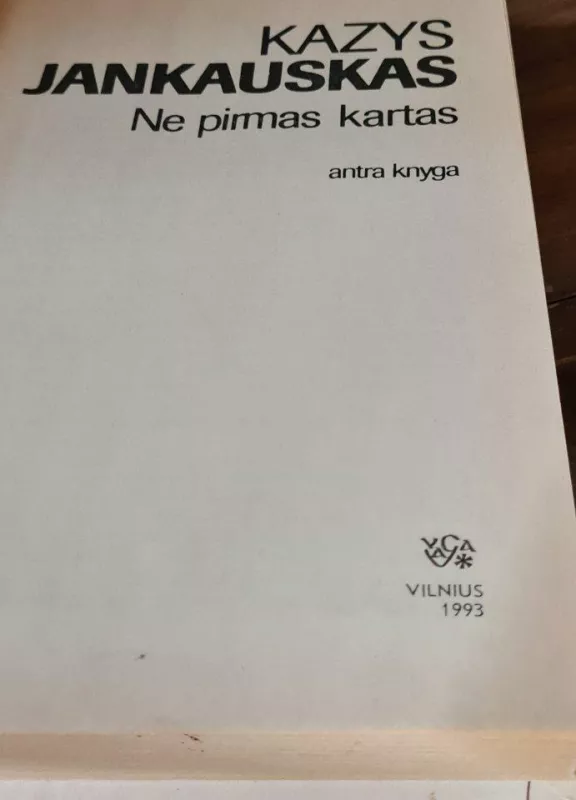 Ne pirmas kartas (2 knyga) - Kazys Jankauskas, knyga 2