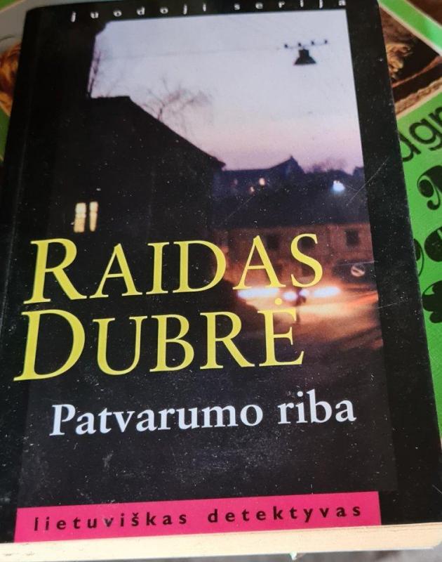Patvarumo riba - Raidas Dubrė, knyga 2
