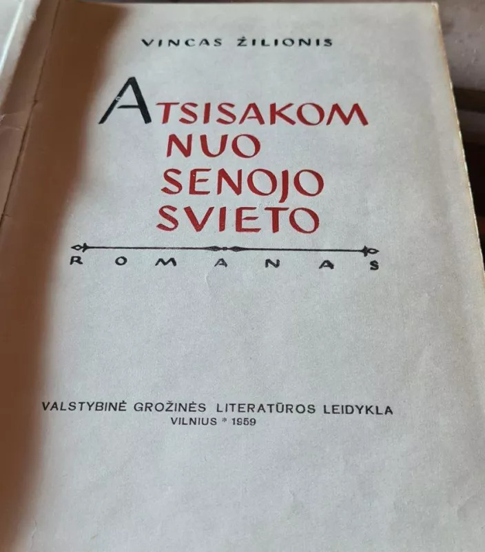 Atsisakom nuo senojo svieto - Vincas Žilionis, knyga 2