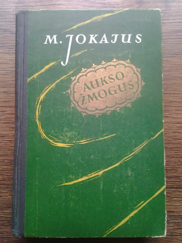 AKMENINĖ ŠIRDIS,VENGRŲ NABOBAS,JUODOJI KAUKĖ,JUODIEJI DEIMANTAI - Moras Jokajus, knyga