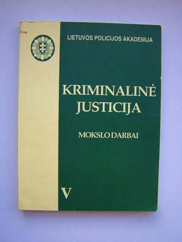 Kriminalinė justicija - Autorių Kolektyvas, knyga