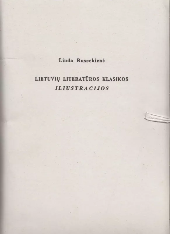Lietuvių literatūros klasikos iliustracijos - Liuda Ruseckienė, knyga 5